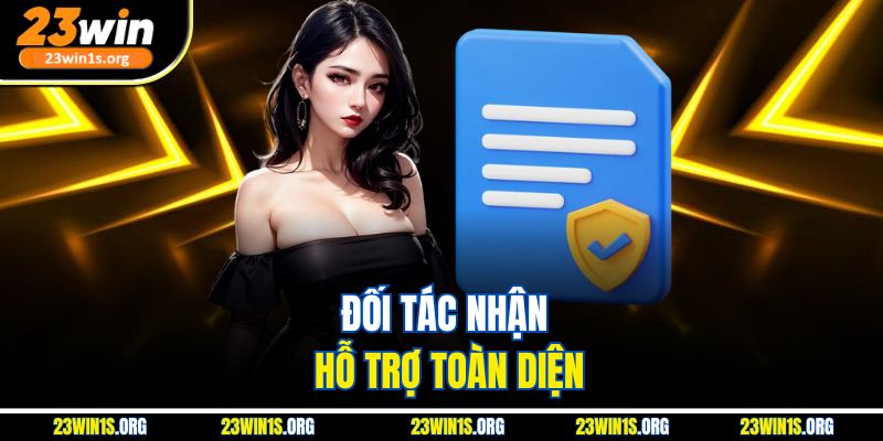 Đối tác nắm rõ quy trình tham gia