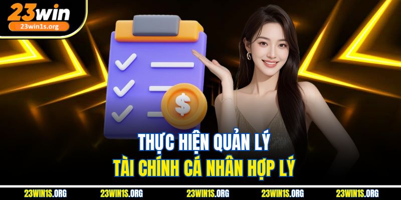 Thực hiện quản lý tài chính cá nhân hợp lý