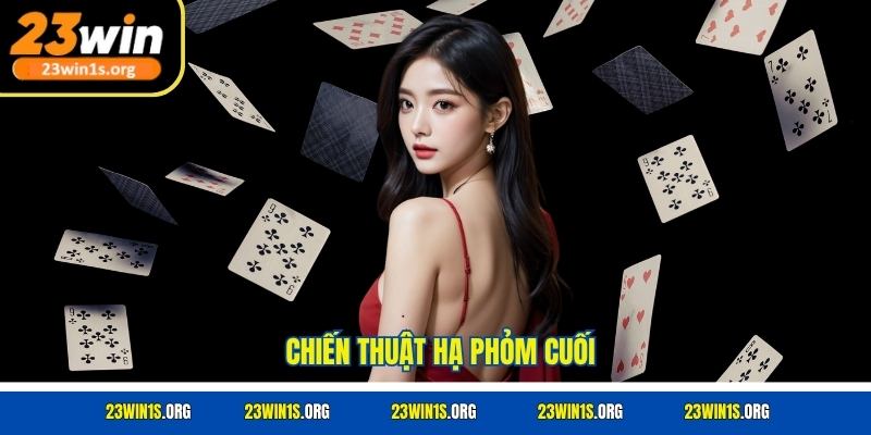 Chiến thuật hạ phỏm cuối